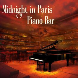 Album cover of Midnight in Paris Piano Bar: Love Playlist, Romantic Lovers Night in Paris