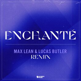 Album cover of Enchanté (Max Lean & Lucas Butler Remix)