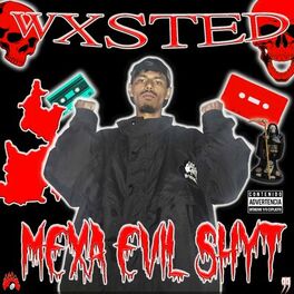 Album cover of Mexa Evil Shyt