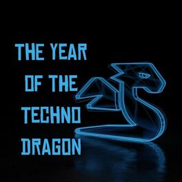 Album cover of The Year of the Techno Dragon