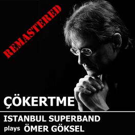 Album cover of ÇÖKERTME (feat. Hüsnü Şenlendirici, Şenova Ülker & Volkan Öktem) [REMASTERED]