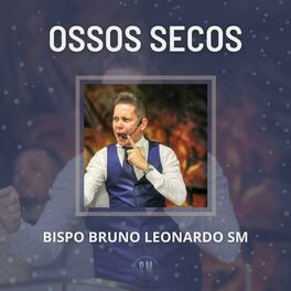 Bispo Bruno Leonardo - Oração da Noite Com Bispo Bruno Leonardo: letras y  canciones