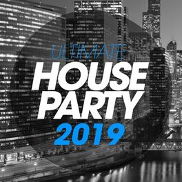 Album cover of Ultimate House Party 2019