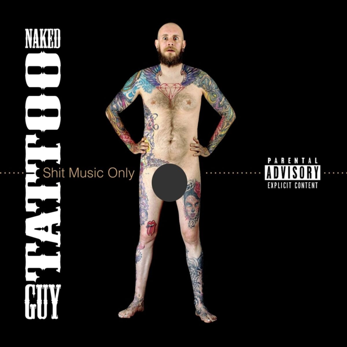 Naked Tattoo Guy - Shit Music Only: lyrics and songs | Deezer