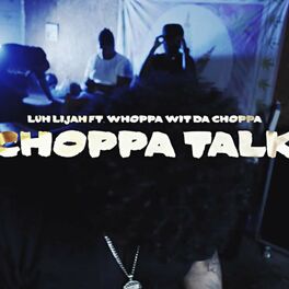Album cover of Choppa Talk (feat. Whoppa Wit Da Choppa)