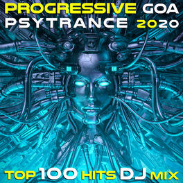 Album cover of Progressive Goa Psy Trance 2020 Top 100 Hits DJ Mix