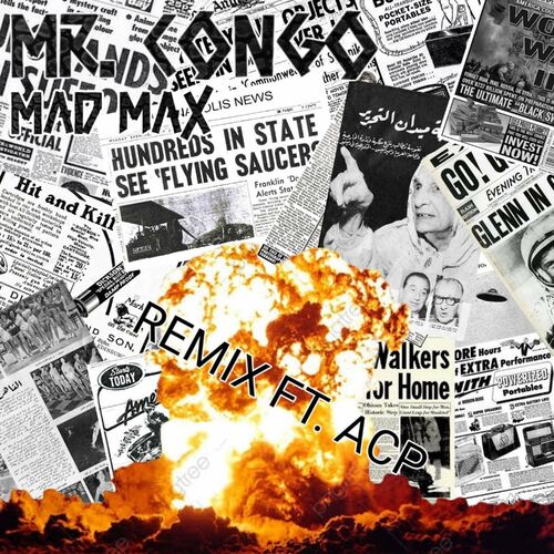 Mr. Congo - Mad Max (feat. ACP): lyrics and songs | Deezer