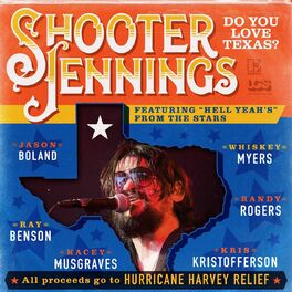 Album cover of Do You Love Texas? (feat. Ray Benson, Jason Boland, Kris Kristofferson, Kacey Musgraves, Whiskey Myers, Randy Rogers)
