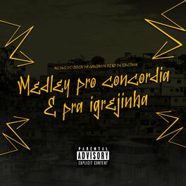 Album cover of Medley Pro Concórdia e Pra Igrejinha (feat. MC Saci & DJ Ws da Igrejinha)