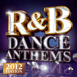 Album cover of R&B Dance Anthems - The Best Top 40 RnB Club Floorfillers for 2012 - Perfect R and B Trax for Partying & Workout