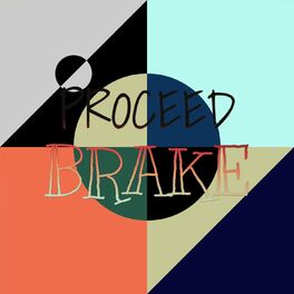 Album cover of Proceed Brake