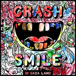 Album cover of Crash & Smile in Dada Land - October