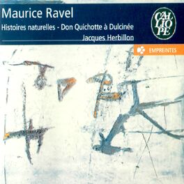 Album cover of Ravel: Histoires naturelles & Don Quichotte à Dulcinée
