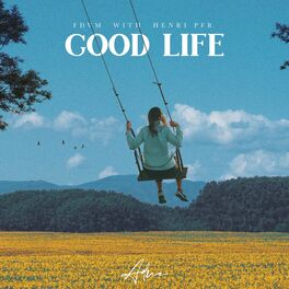 Album cover of Good Life feat. Henri PFR