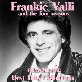 Album cover of Frankie Valli and the Four Seasons (Remastered Best Hits Collection)