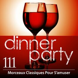 Album cover of Dinner Party: 111 Morceaux Classiques Pour S’amuser (French)