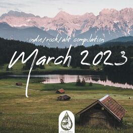 Album cover of Indie / Rock / Alt Compilation: March 2023