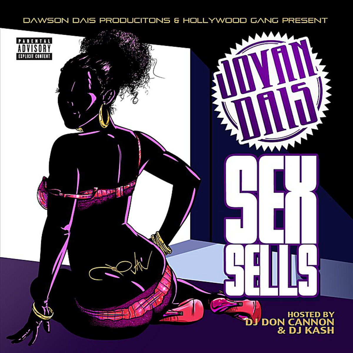 Jovan Dais - Sex Sells (feat. DJ Don Cannon & DJ Kash): lyrics and songs |  Deezer