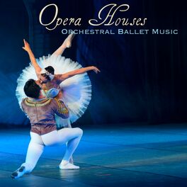 Album cover of Opera Houses – Orchestral Ballet Music
