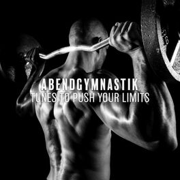 Album cover of Abendgymnastik: Tunes to Push Your Limits