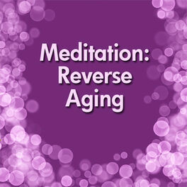 Album cover of Meditation: Reverse Aging