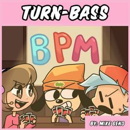 Album cover of Turn-Bass - BPM Song (Friday Night Funkin, Parappa the Rapper, Scratchin' Melodii)