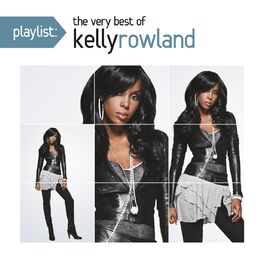 Album cover of Playlist: The Very Best Of Kelly Rowland