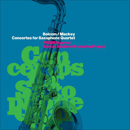 Album cover of Bolcom & Mackey: Concertos for Saxophone Quartet