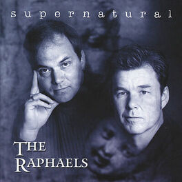 The Raphaels Supernatural lyrics and songs Deezer