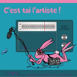 Album cover of C'est toi l'artiste ! (Bloom la radio des enfants)