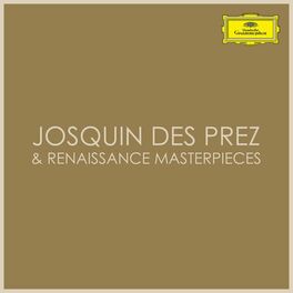 Album cover of Josquin des Prez & Renaissance Masterpieces
