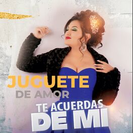 Album cover of Juguete De Amor / Te Acuerdas De Mi