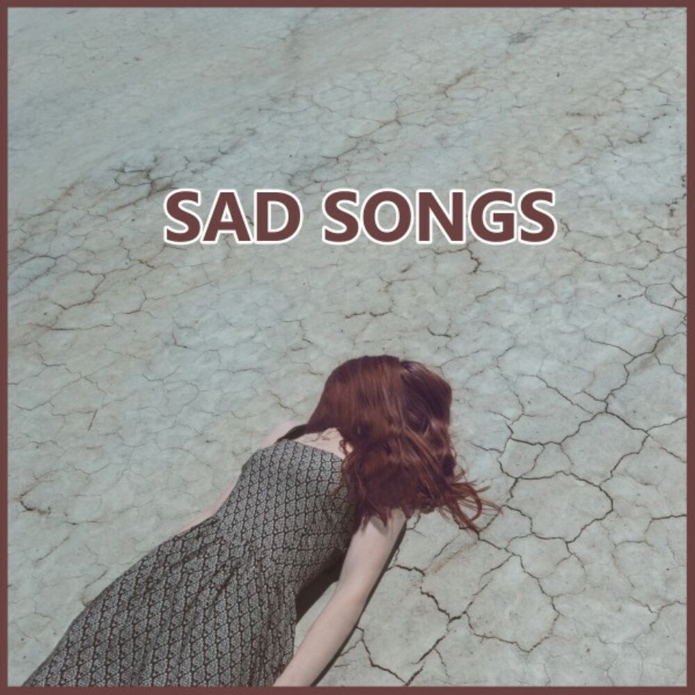 Sad song. Sad альбом. Sad Songs картинки. Грустные песни слушать онлайн.