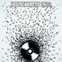 Album cover of Housearrest 2k22