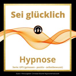 Album cover of Sei glücklich (Hypnose)