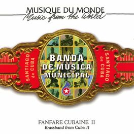 Album picture of Banda de Musica Municipal de Santiago de Cuba (Fanfare cubaine / Brassband from Cuba)