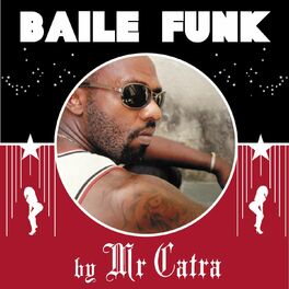 Album cover of Baile funk by mr catra