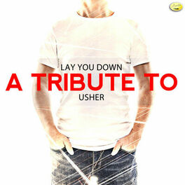 Album cover of Lay You Down - A Tribute to Usher