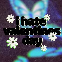 Album cover of i hate valentines day