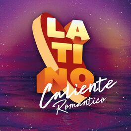 Album cover of Latino Caliente Romántico