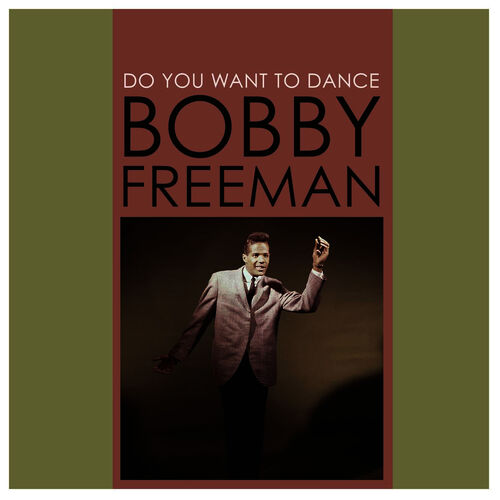 Bobby Freeman - Do You Want to Dance: listen with lyrics | Deezer