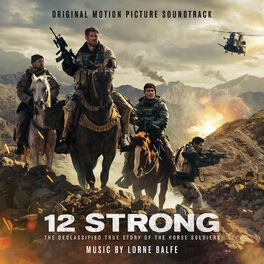 Album cover of 12 Strong (Original Motion Picture Soundtrack)