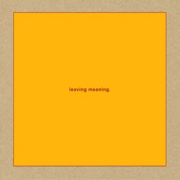 Album cover of leaving meaning.