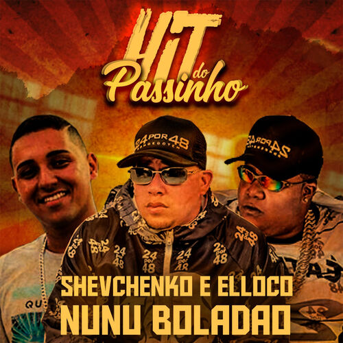 Shevchenko E Elloco Hit Do Passinho Letras E M Sicas Deezer