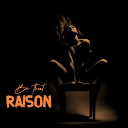 Album cover of Be That Raison