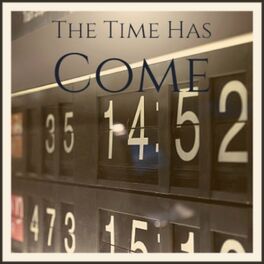Album cover of The Time Has Come