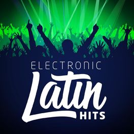 Album cover of Electronic Latin Hits
