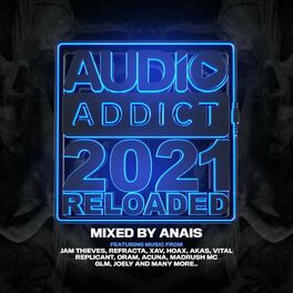 Album cover of Audio Addict Records: 2021 Reloaded - Mixed by Anaïs