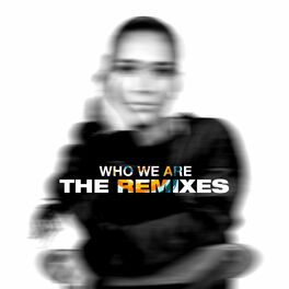 Album cover of Who We Are (The Remixes)