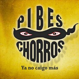 Stream Music from Artists Like Pibes Chorros